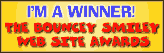 Winner! The Bouncey Smiley Web Site Awards!